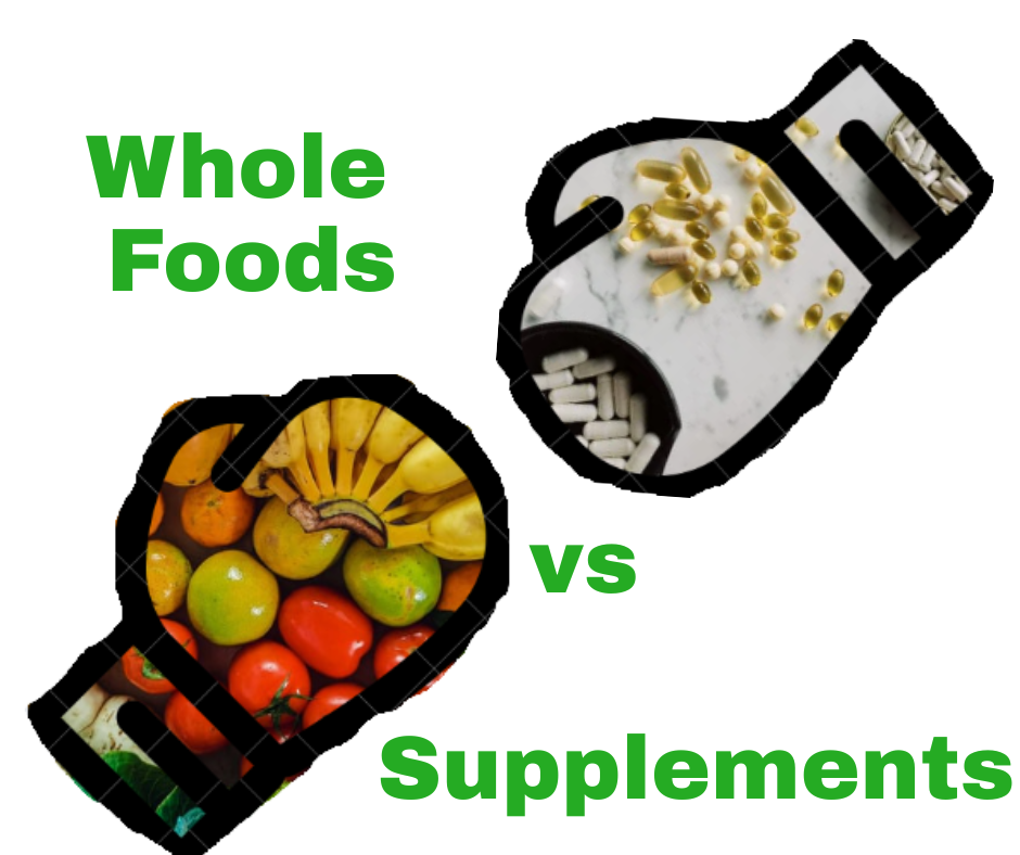 Whole foods vs supplements